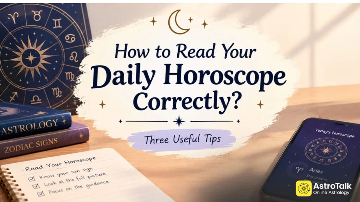 How to Read Your Daily Horoscope Correctly: Three Useful Tips